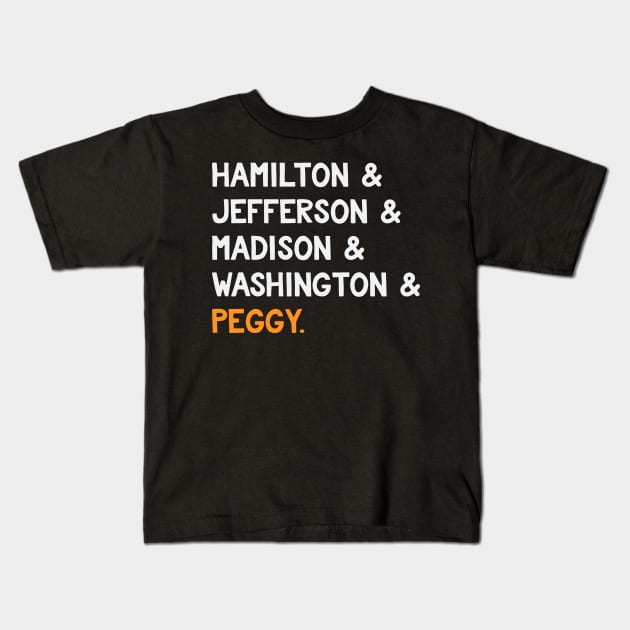 Hamilton & Jefferson & Madison & Washington & Peggy - Funny Hamilton Kids T-Shirt by ahmed4411